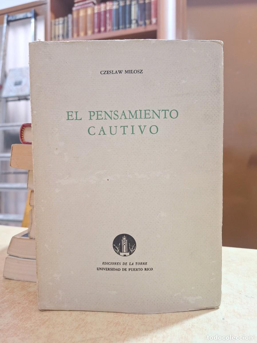 B&uuml;cher: EL PENSAMIENTO CAUTIVO. - MILOSZ, CZESLAW.