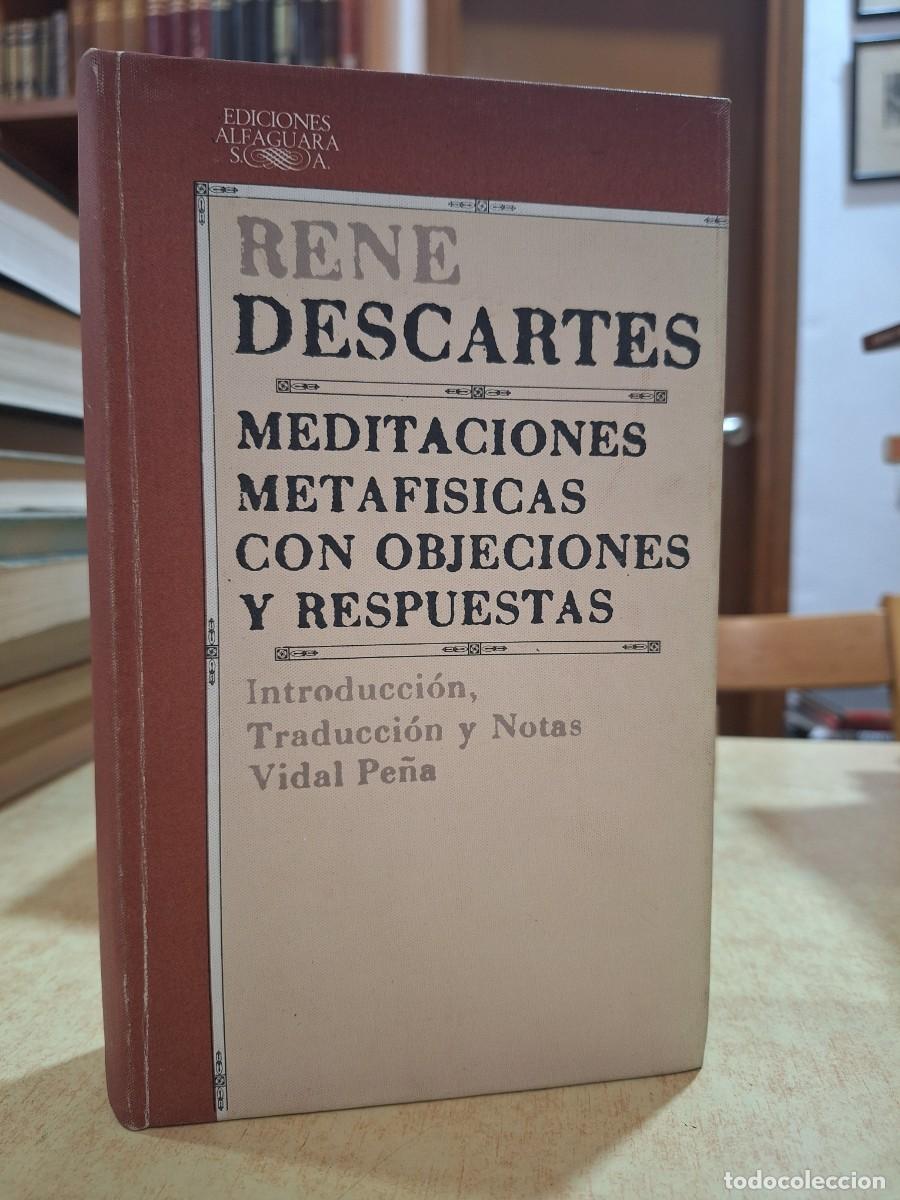 B&uuml;cher: MEDITACIONES METAF&Iacute;SICAS CON OBJECIONES Y RESPUESTAS. - DESCARTES, RENE.
