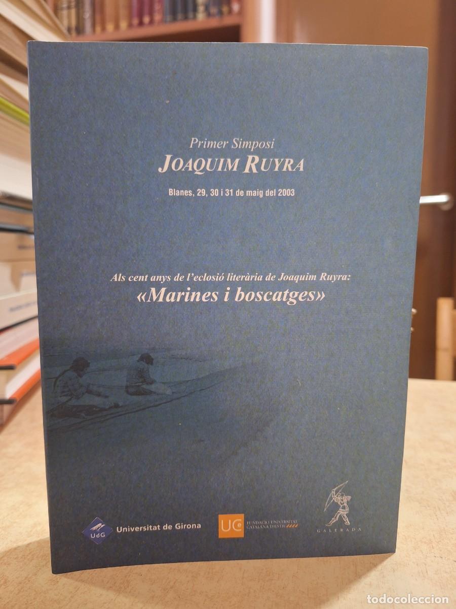 Libri di seconda mano: PRIMER SIMPOSI JOAQUIM RUYRA ALS CENT ANYS DE &rdquo;MARINES I BOSCATGES&rdquo;.