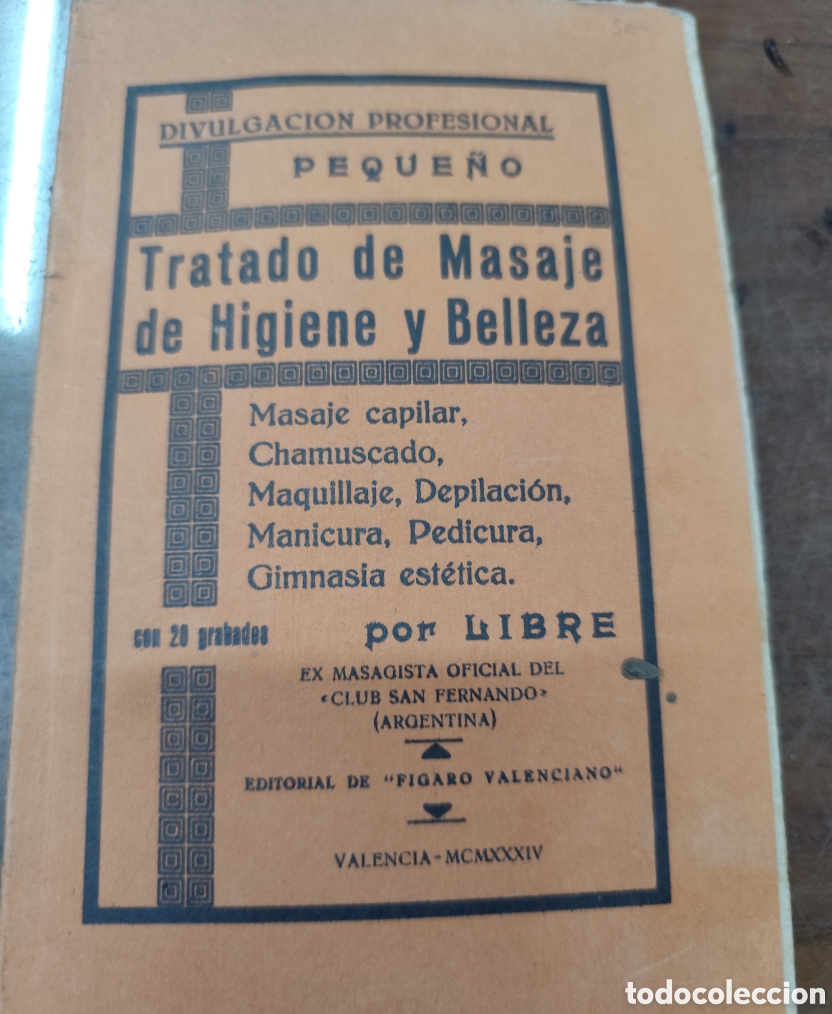 Livros em segunda m&atilde;o: TRATADO DE MASAJE DE HIGIENE Y BELLEZA. Masaje capilar,chamuscado,maquillaje,depilaci&oacute;n,manicura,ped