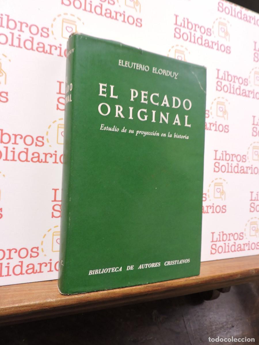 Libros: El pecado original. ELORDUY, Eleuterio. Ed. Biblioteca de Autores Cristianos. BAC. Madrid, 1977