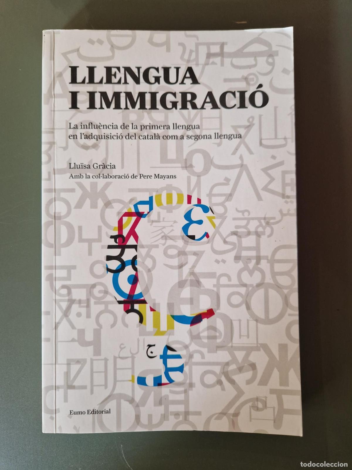 books: Llengua i immigraci&oacute;. la influ&egrave;ncia de la primera llengua en l'adquisici&oacute; del catal&agrave; com a segona ll
