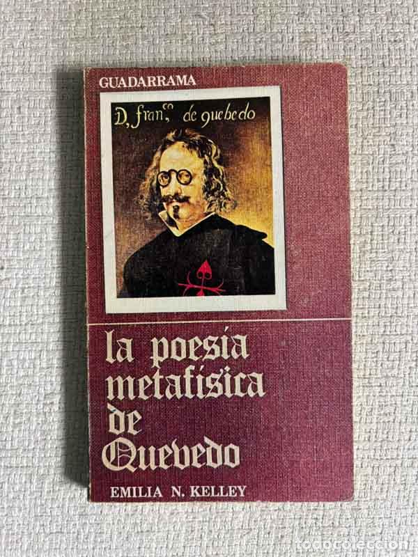 Libros: La poesia metafisica de Quevedo - Emilia N. Kelley