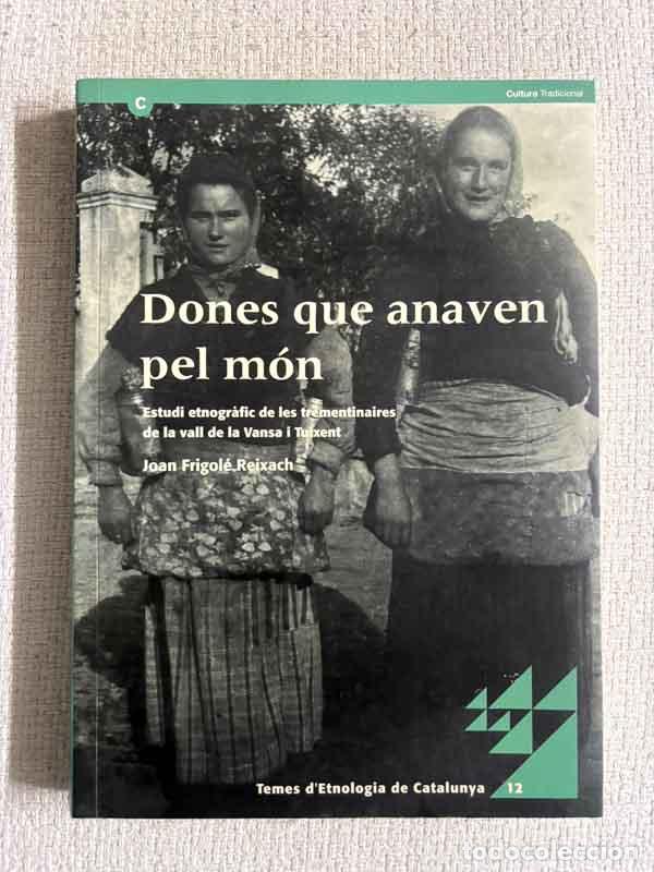 Libri di seconda mano: Dones que anaven pel m&oacute;n - Joan Frigol&eacute; Reixach