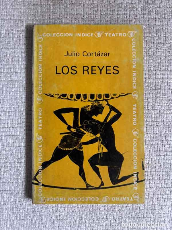 Libros: Los Reyes - Julio Cort&aacute;zar - Foto 1