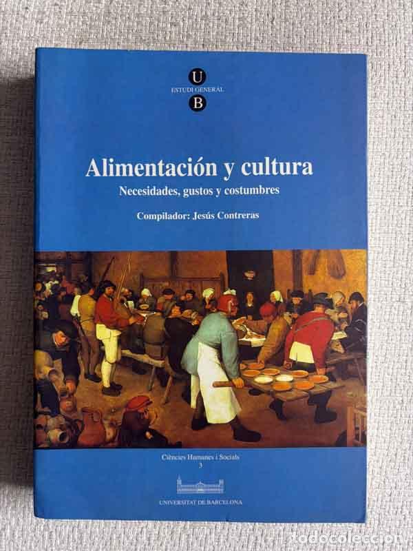 Livros em segunda m&atilde;o: Alimentacion y Cultura. Necesidades, Gustos y Costumbres - Jes&uacute;s Contreras (comp.)