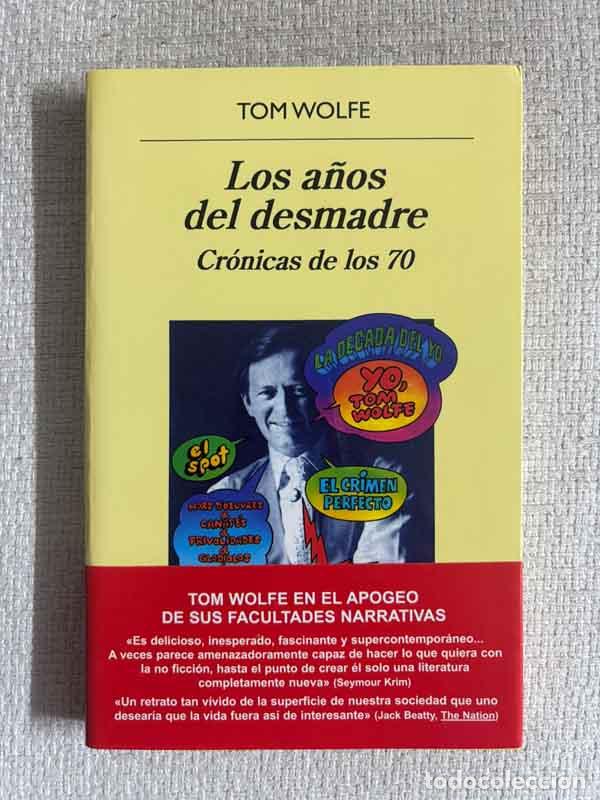 Libros: Los a&ntilde;os del desmadre - Tom Wolfe