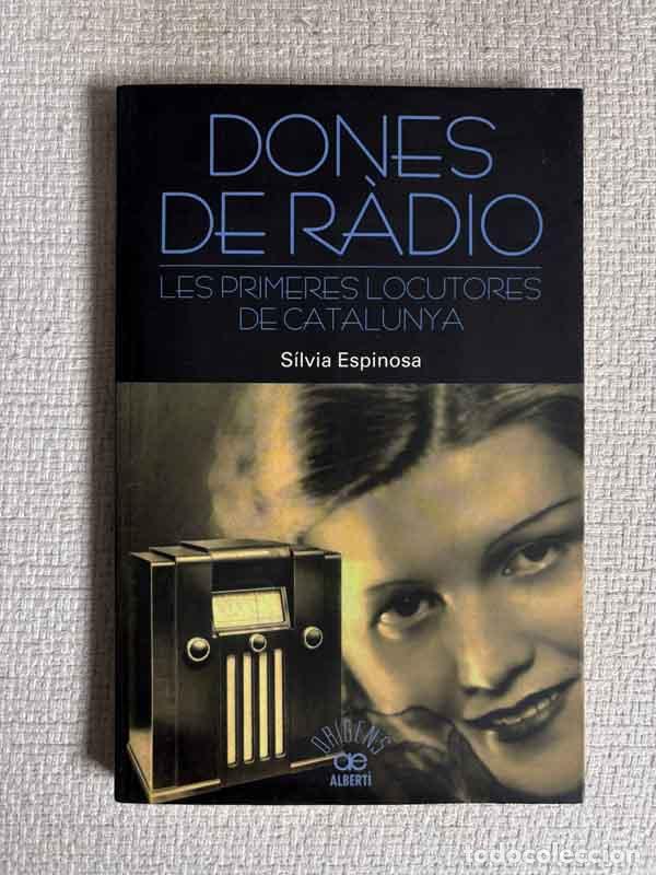 Libri di seconda mano: Dones de r&agrave;dio - Silvia Espinosa