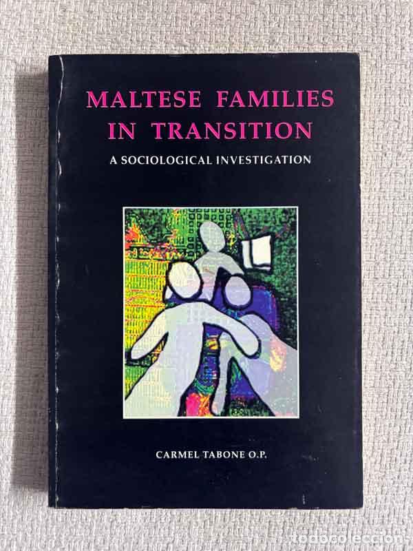 Libri di seconda mano: Maltese families intransition. A sociological investigation - Carmel Tabone