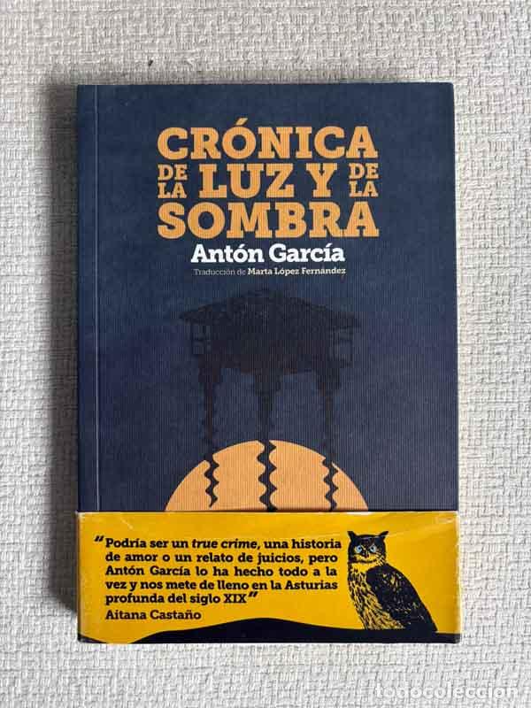 Libri di seconda mano: Cr&oacute;nica de la luz y de la sombra - Ant&oacute;n Garc&iacute;a