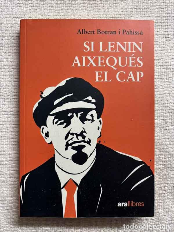 Libros: Si Lenin aixequ&eacute;s el cap - Albert Botran - Foto 1