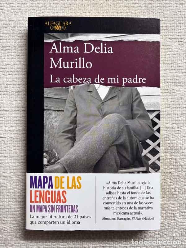 Libros: La cabeza de mi padre - Alma Delia Murillo - Foto 1