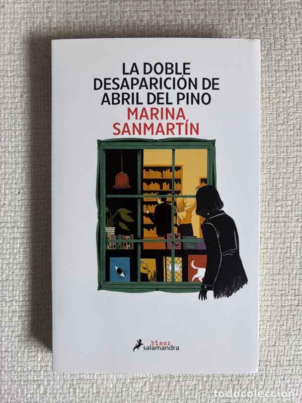 Libros: La doble desaparici&oacute;n de Abril del Pino - Marina Sanmart&iacute;n Pl&aacute; / Marina Sanmart&iacute;n