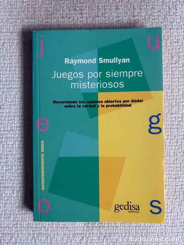 Livres: Juegos por siempre misteriosos - Raymond M. Smullyan