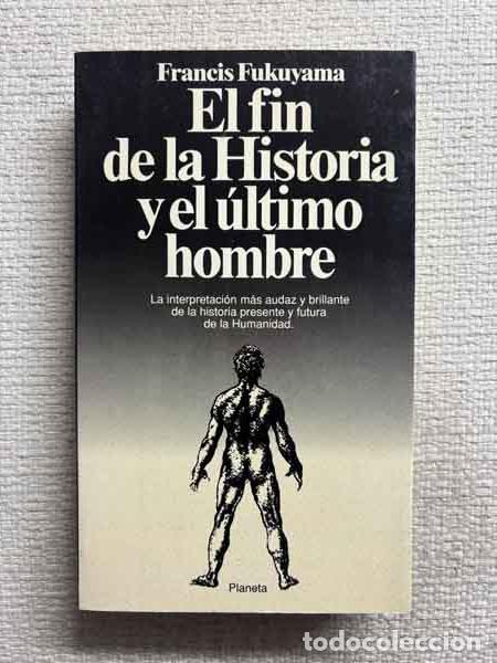 books: El fin de la historia y el &uacute;ltimo hombre - Francis Fukuyama