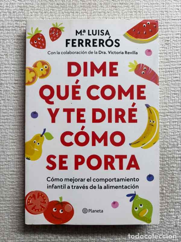 Livres: Dime qu&eacute; como y te dir&eacute; c&oacute;mo se porta - Luisa Ferreros
