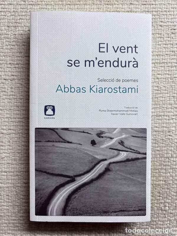 Livres: El vent se m'endur&agrave;. Selecci&oacute; de poemes - Abbas Kiarostami