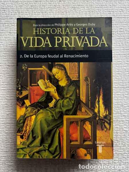 books: HISTORIA DE LA VIDA PRIVADA II - Philippe Ari&egrave;s / Dominique Barth&eacute;lemy / Georges Duby