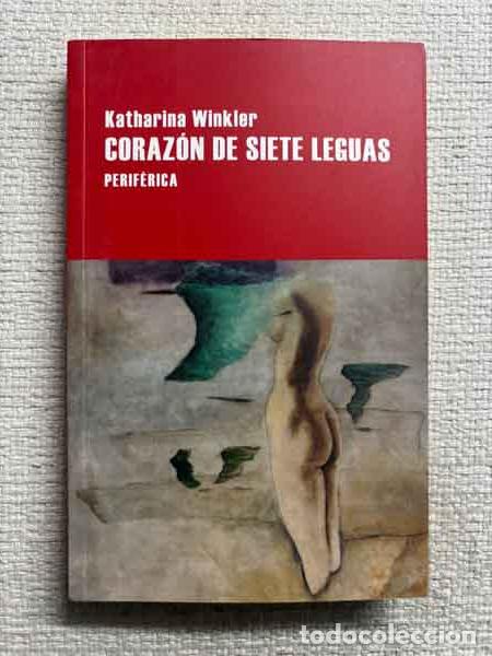 Libri di seconda mano: Coraz&oacute;n de siete leguas - Katharina Winkler