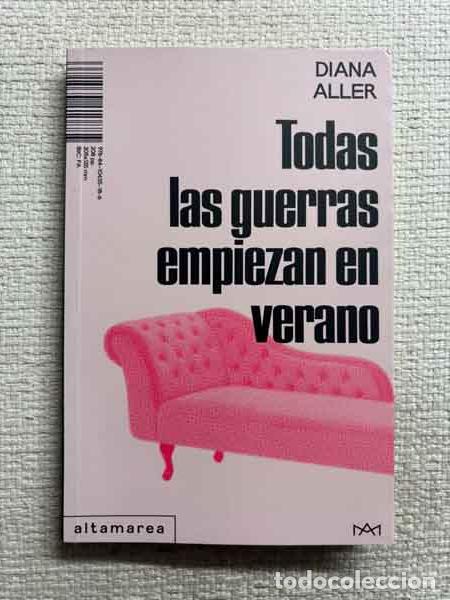 Libri di seconda mano: Todas las guerras empiezan en verano - Diana Aller