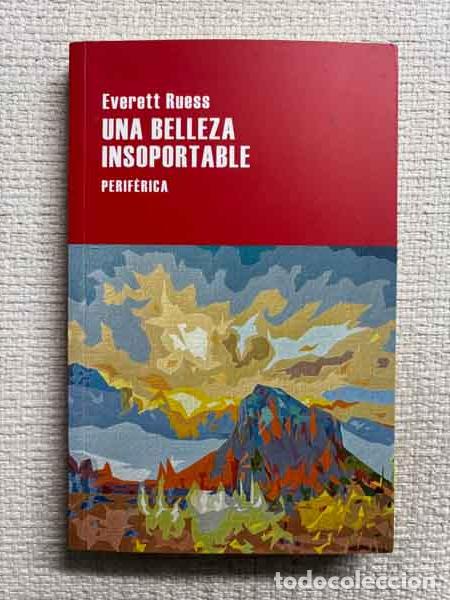 Libros: Una belleza insoportable - Everett Ruess /Munir Hachemi - Foto 1