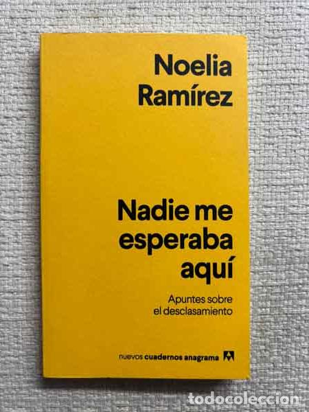 Libri di seconda mano: Nadie me esperaba aqu&iacute; - Noelia Ram&iacute;rez