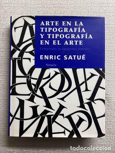 B&uuml;cher: Arte en la tipograf&iacute;a y tipograf&iacute;a en el arte - Enric Satu&eacute;