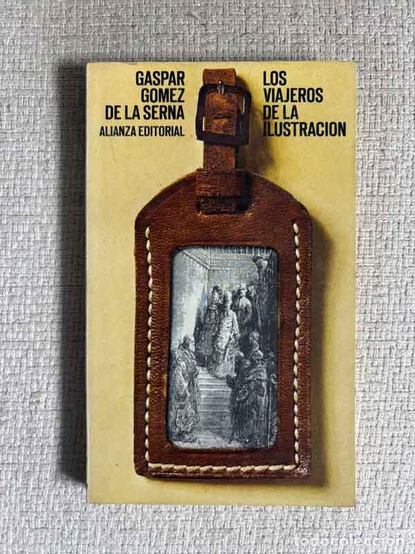books: Los viajeros de la Ilustraci&oacute;n - Gaspar Gomez De La Serna