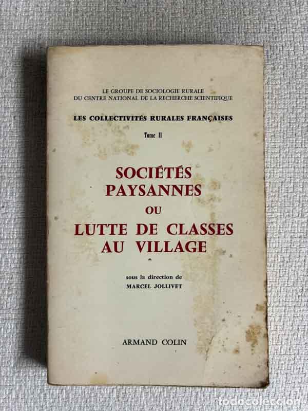 Libros: Soci&eacute;t&eacute;s paysannes ou lutte de classes au village - Marcel Jollivet (dir.)