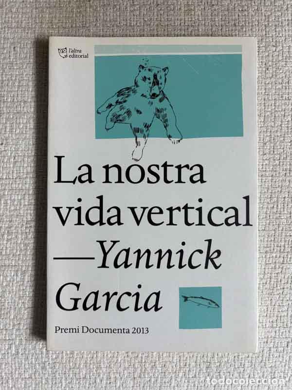 Libros: La nostra vida vertical - Yannick Garcia - Foto 1