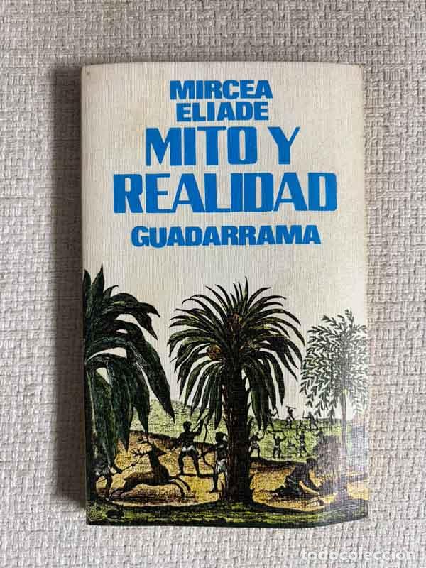 B&uuml;cher: Mito y Realidad - Mircea Eliade