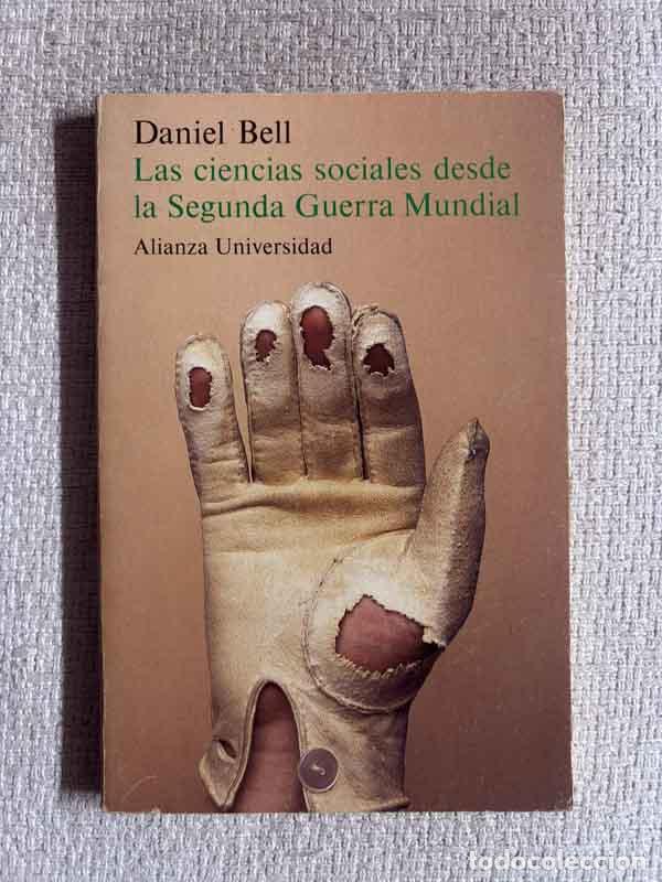 B&uuml;cher: Las ciencias sociales desde la Segunda guerra mundial - Daniel Bell