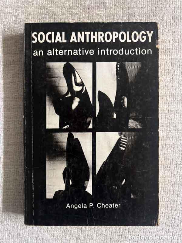 Libros: Social Anthropology an alternative introduction - Angela P. Cheater