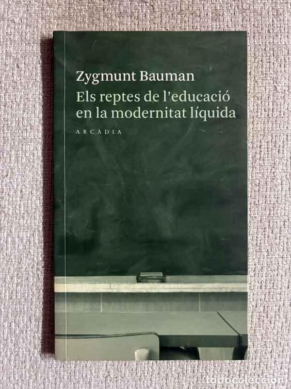 Libros: Els reptes de l'educaci&oacute; en la modernitat l&iacute;quida - Bauman Zygmunt