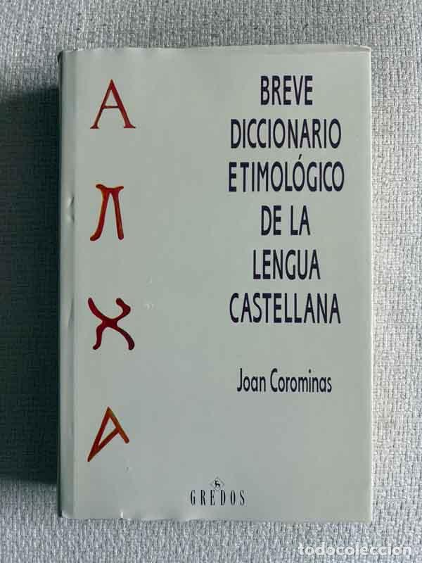 B&uuml;cher: Breve diccionario etimol&oacute;gico de la lengua castellana; 3.ed.muy revisada y mejorada. 1. reimpresi&oacute;n