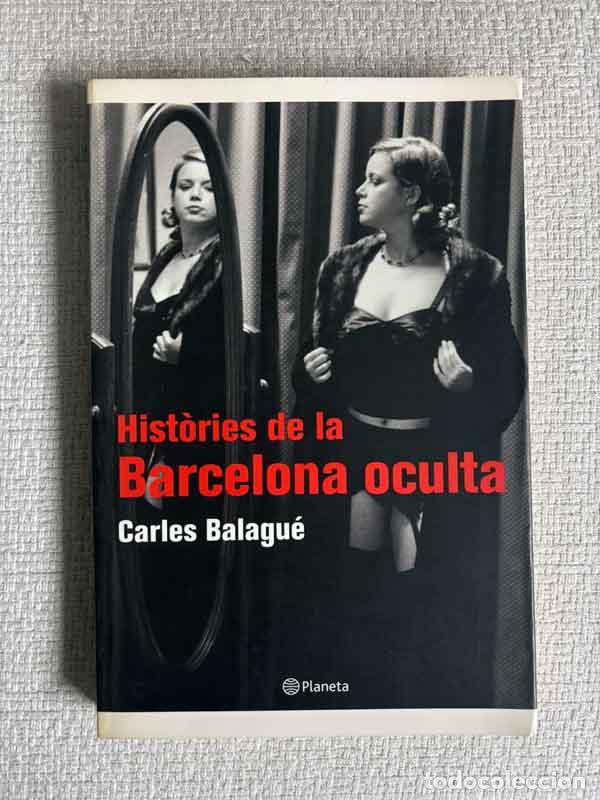 B&uuml;cher: Hist&ograve;ries de la Barcelona oculta - Carlos Balagu&eacute;
