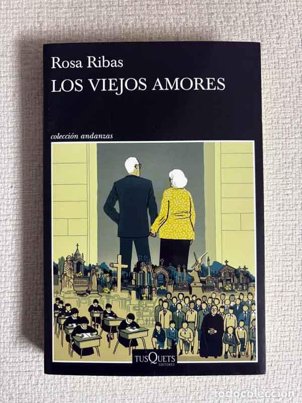 Libri di seconda mano: Los viejos amores - Rosa Ribas