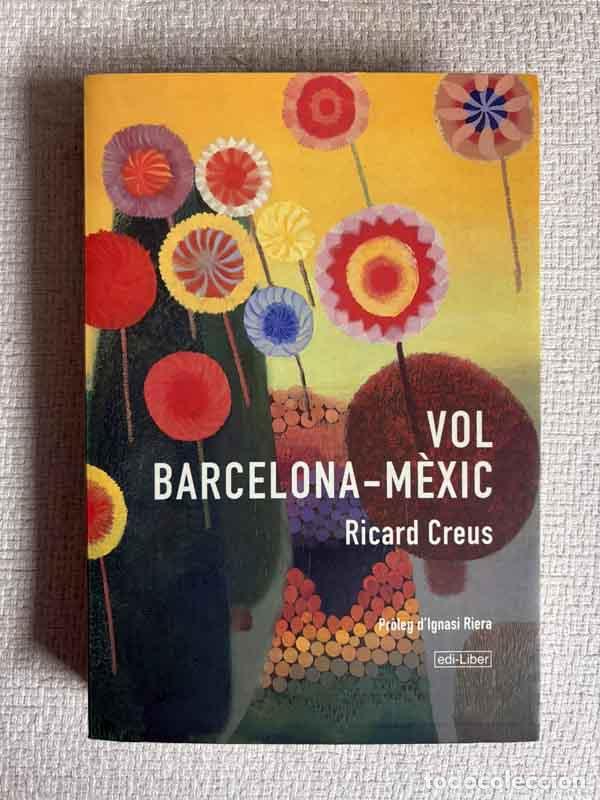 Livres: Vol Barcelona-M&egrave;xic - Ricard Creus