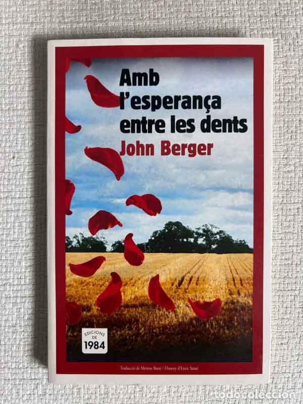 Livres: Amb l'esperan&ccedil;a entre les dents - John Berger