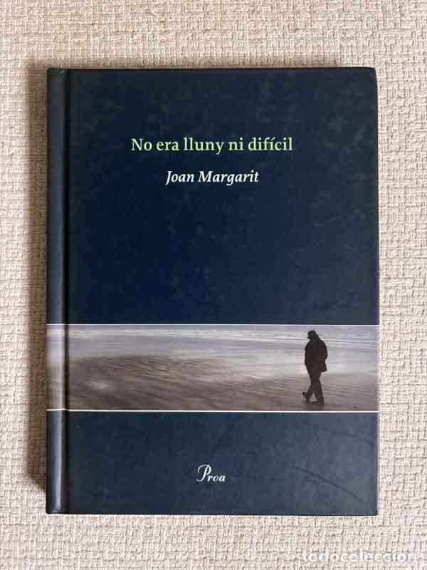 Libros: No era lluny ni dif&iacute;cil - Joan Margarit