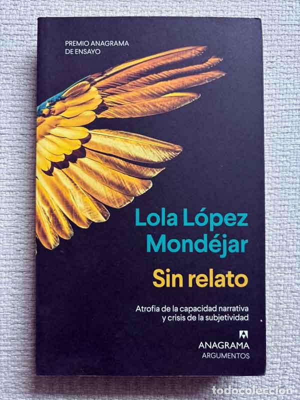 Libros: Sin relato - Lola L&oacute;pez Mond&eacute;jar - Foto 1