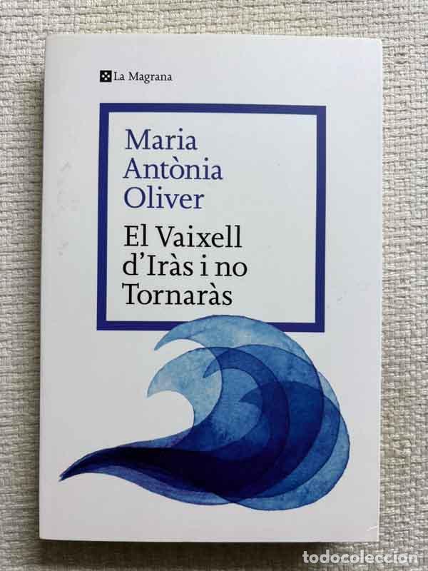 Livros em segunda m&atilde;o: El vaixell d'ir&agrave;s i no tornar&agrave;s - Maria Ant&ograve;nia Oliver