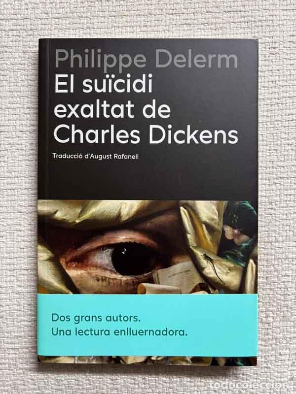 Libros: El Su&iuml;cidi exaltat de Charles Dickens - Philippe Delerm - Foto 1