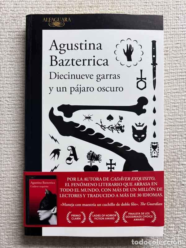 Livres: Diecinueve Garras Y Un P&aacute;jaro Oscuro - Agustina Mar&iacute;a Bazterrica