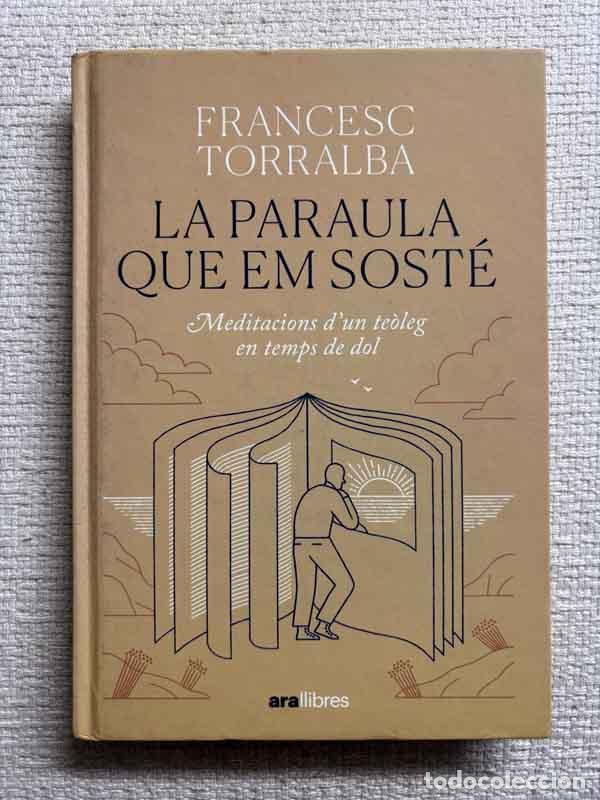 Libros: La paraula que em sost&eacute; - Francesc Torralba - Foto 1