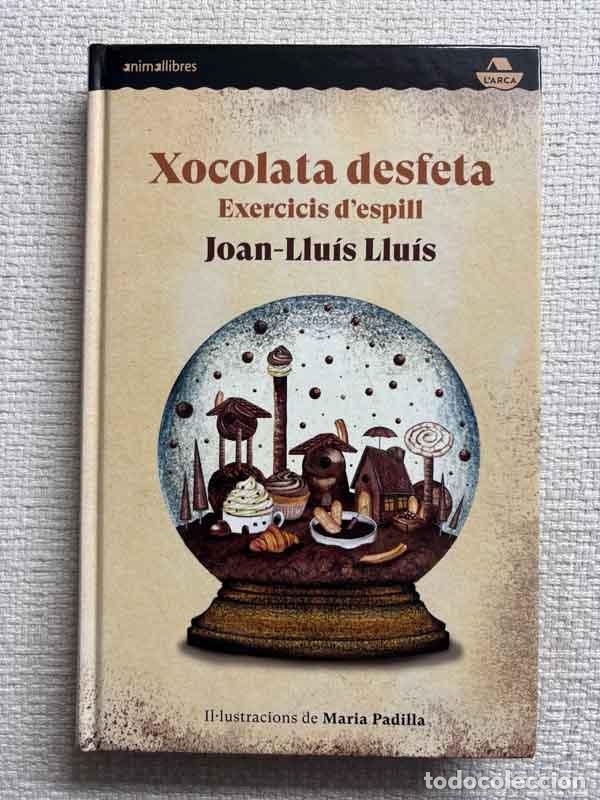 Libri di seconda mano: Xocolata desfeta - Joan-Llui?s Llui?s