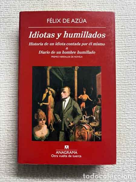 Libri di seconda mano: Idiotas y humillados - F&eacute;lix de Az&uacute;a