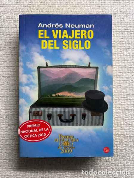 B&uuml;cher: El viajero del siglo - Andr&eacute;s Neuman