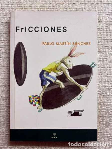 Libros: Fricciones - Pablo Mart&iacute;n S&aacute;nchez