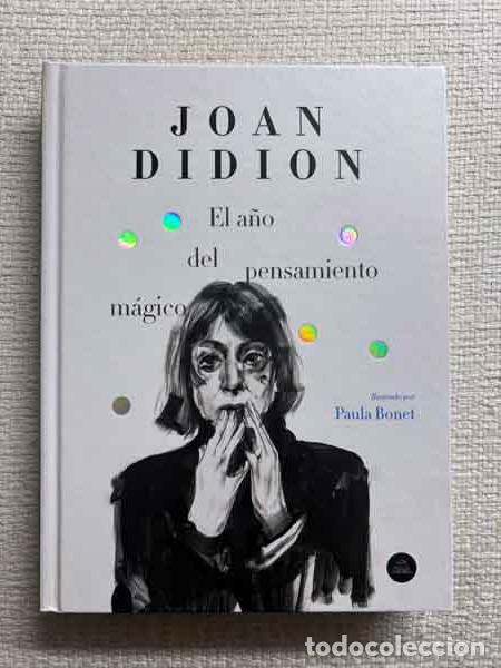 Libros: El a&ntilde;o del pensamiento m&aacute;gico - Joan Didion / Barbara Caruso / Paula Bonet